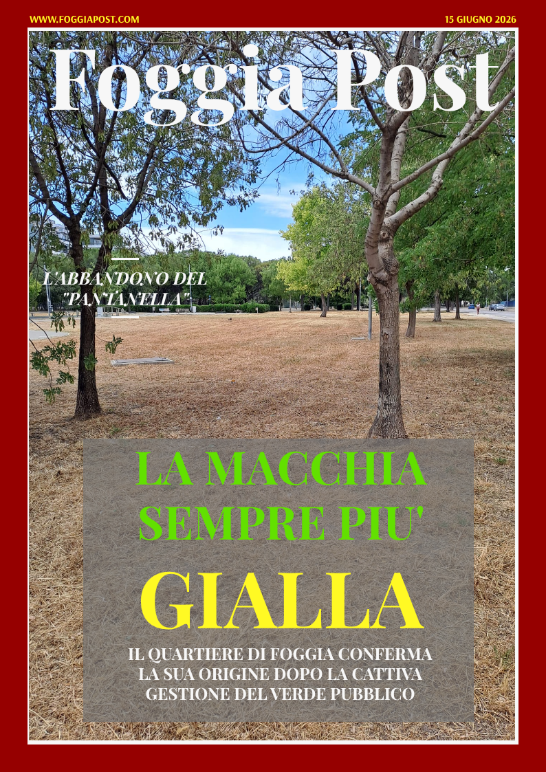 Foggia Post 15 giugno 2026. Sfoglia gratuitamente il giornale