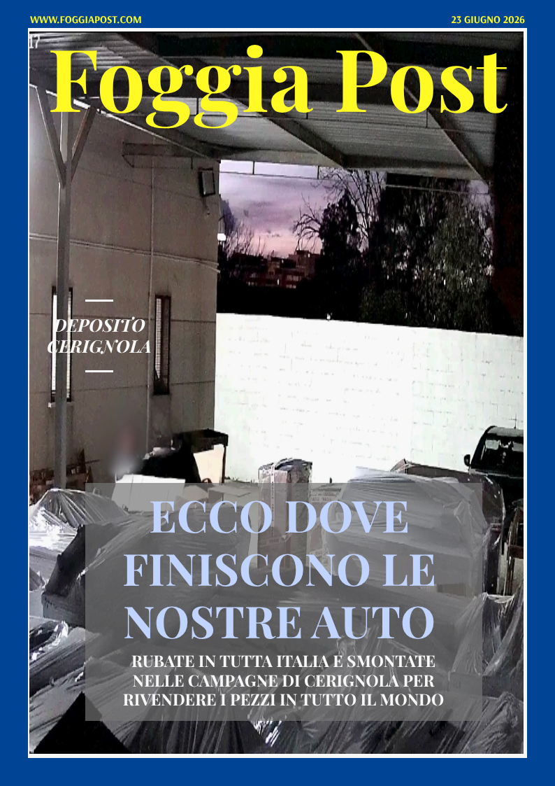 Foggia Post 23 giugno 2026. Sfoglia gratuitamente il giornale