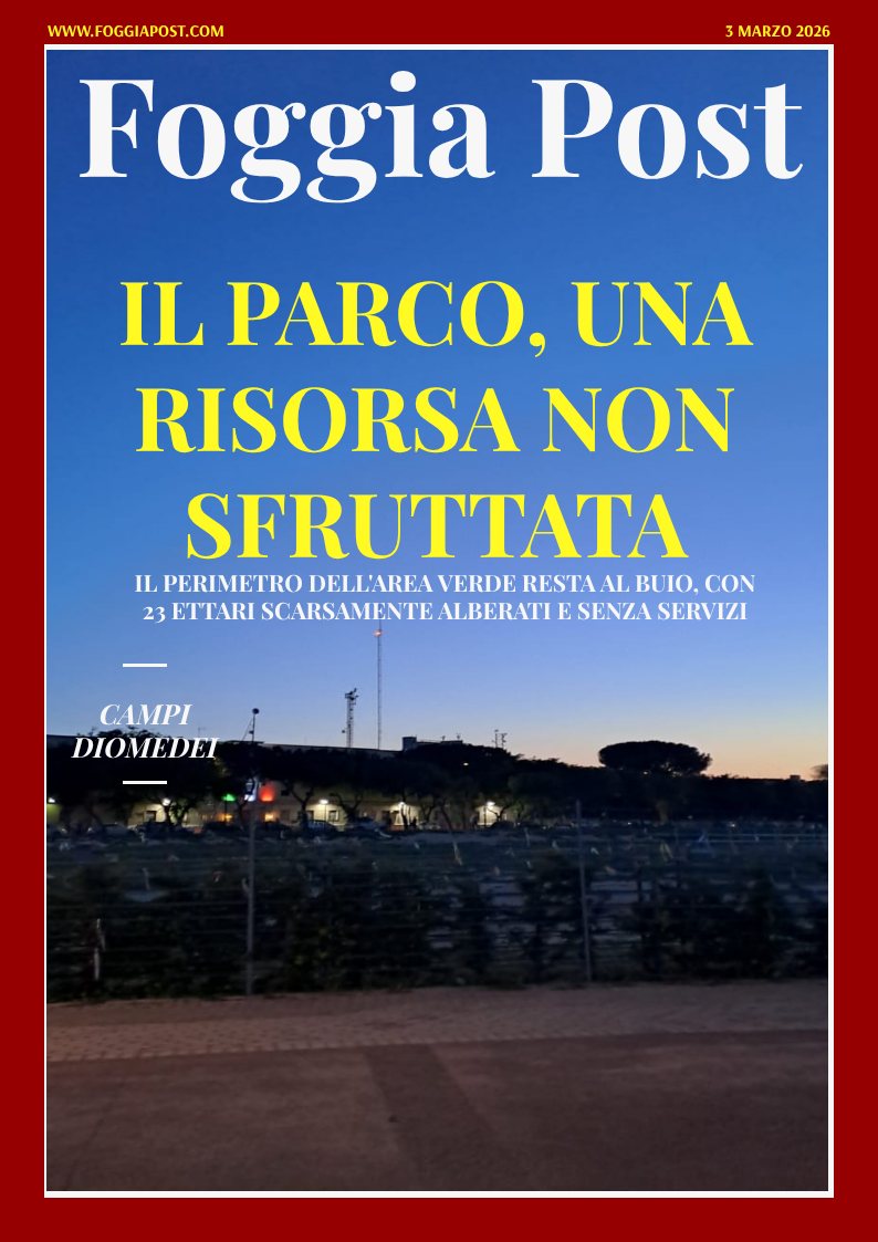 Foggia Post 3 giugno 2026. Sfoglia gratuitamente il giornale