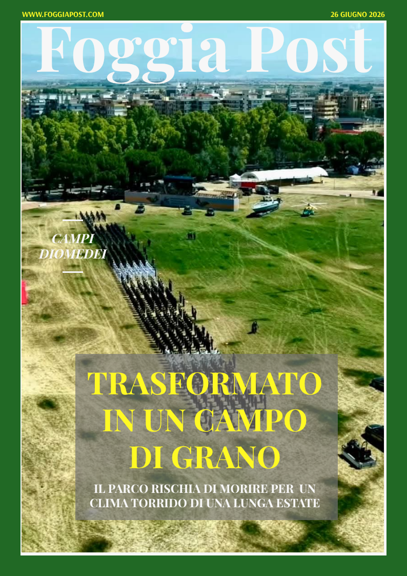 Foggia Post 26 giugno 2026. Sfoglia gratuitamente il giornale