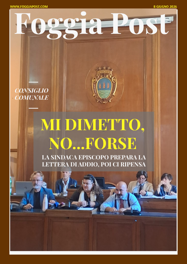 Foggia Post 8 giugno 2026. Sfoglia gratuitamente il giornale