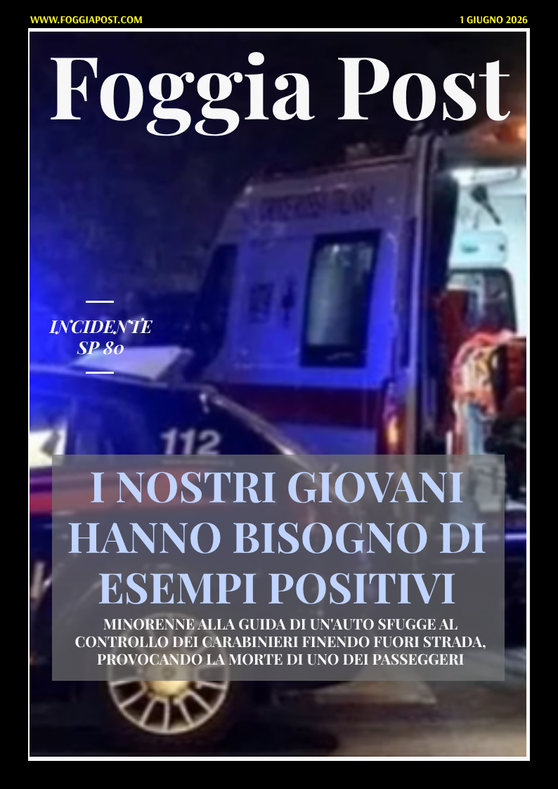 Foggia Post 1 giugno 2026. Sfoglia gratuitamente il giornale