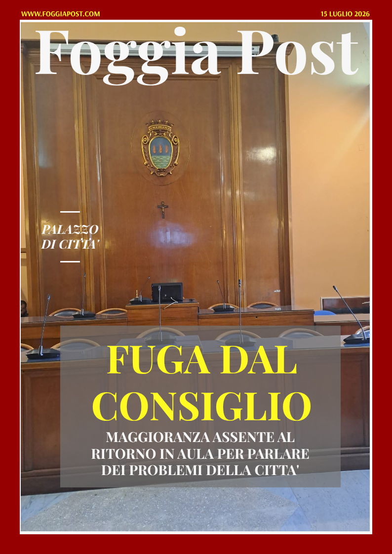 Foggia Post 15 luglio 2026. Fuga dal consiglio comunale di Foggia