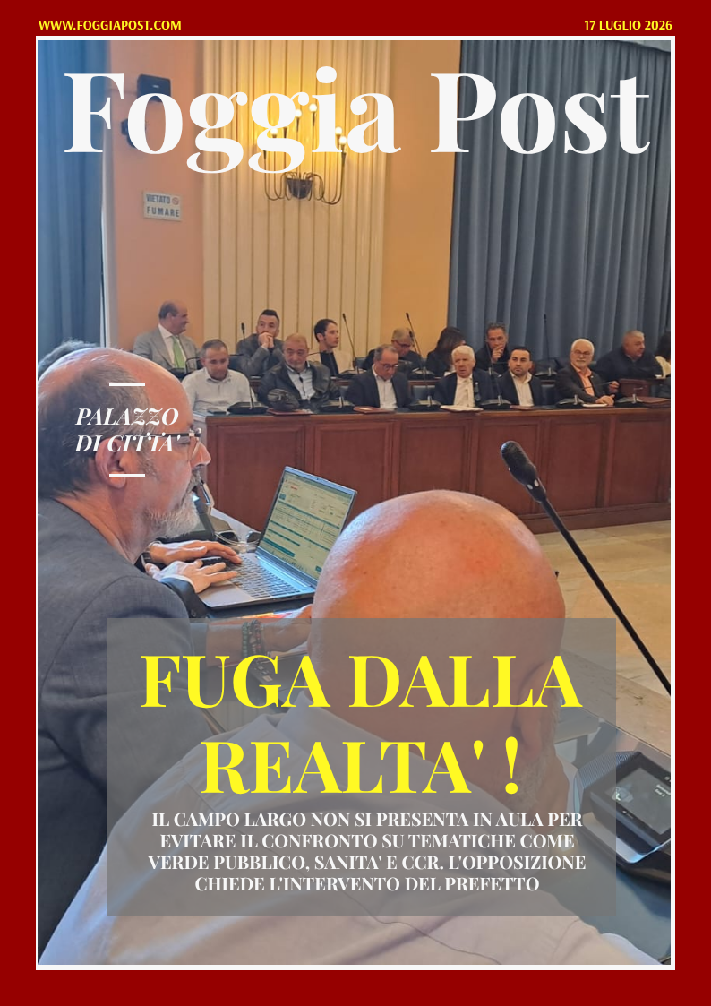 Foggia Post 17 luglio 2026. Sfoglia gratuitamente il giornale