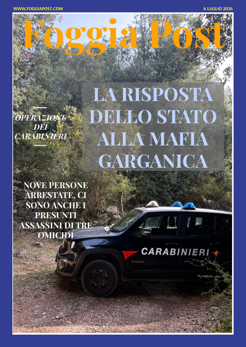 Foggia Post 6 luglio 2026. Sfoglia gratuitamente il giornale