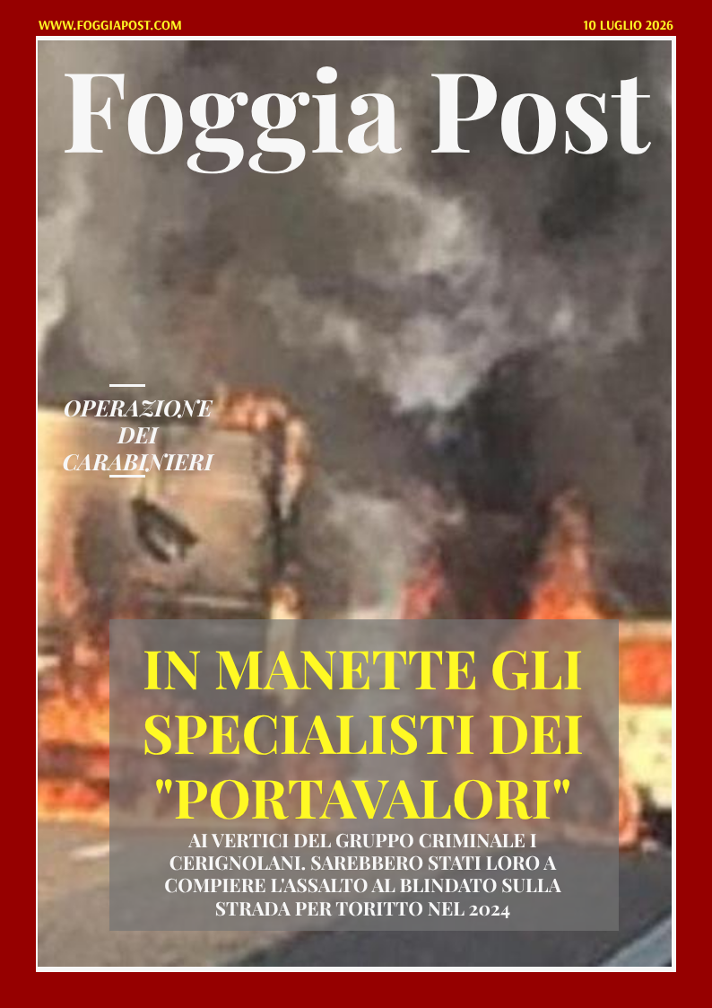 Foggia Post 10 luglio 2026. Sfoglia gratuitamente il giornale