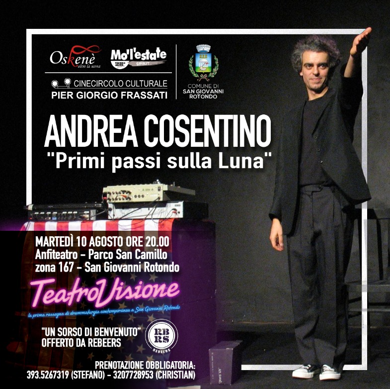 Andrea Cosentino a Teatrovisione, finalmente il 10 agosto a San Giovanni Rotondo.