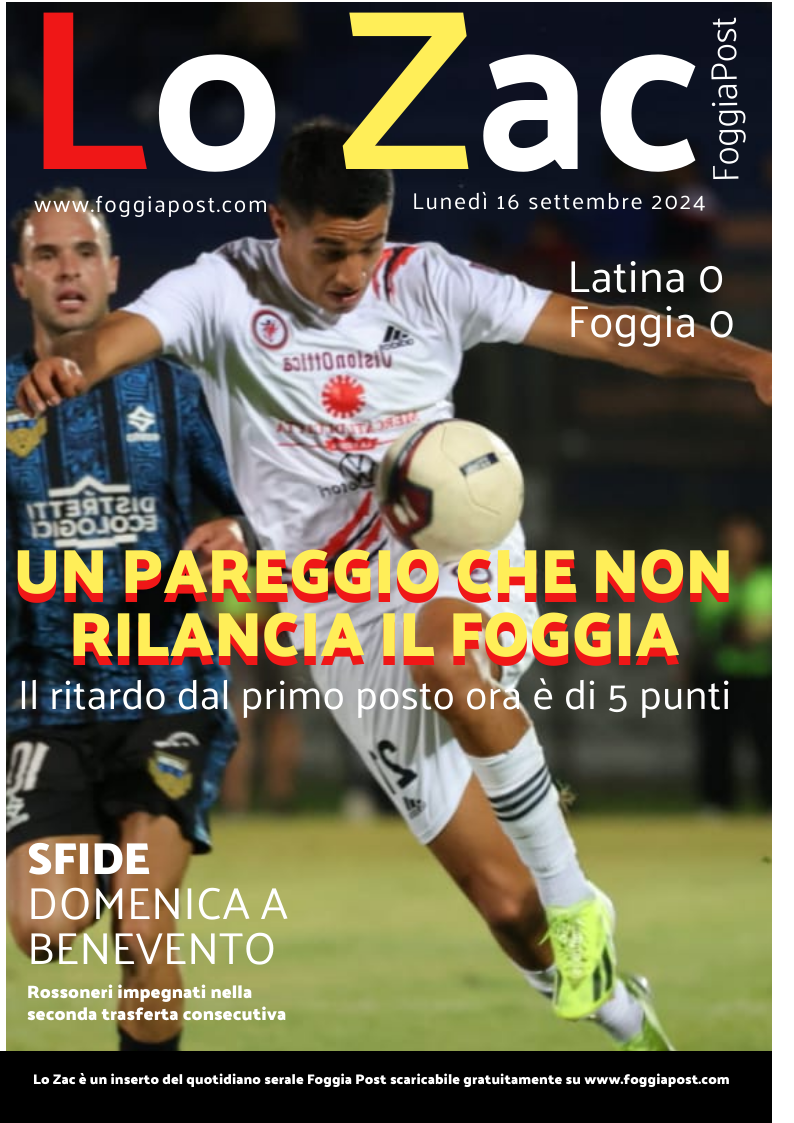 Lo Zac del 16 settembre 2024. Latina 0-0 Foggia. Rossoneri che rischiano di vincere, ma anche di capitolare