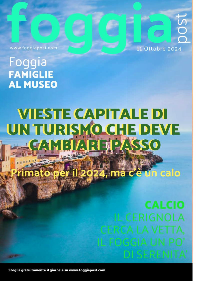 Foggia Post 11 ottobre 2024. Sfoglia gratuitamente il giornale