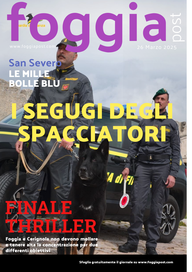 Foggia Post 26 marzo 2025. Sfoglia gratuitamente il giornale