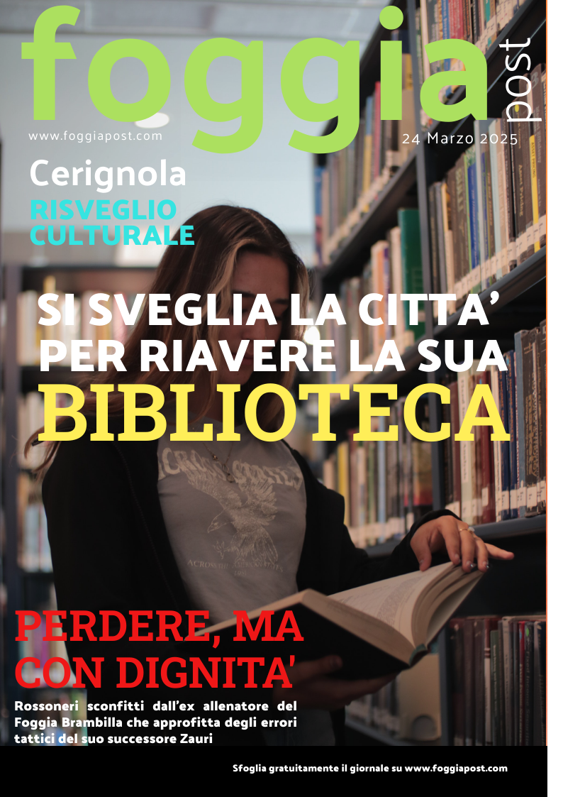 Foggia Post 24 marzo 2025. Sfoglia gratuitamente il giornale