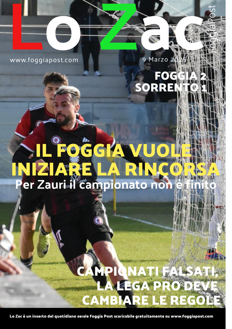 Lo Zac del 9 marzo 2025. Foggia 2-1 Sorrento. Foggia padrone del campo per ottanta minuti