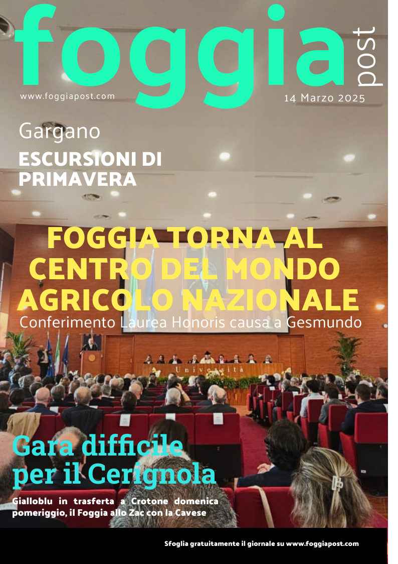 Foggia Post 14 marzo 2025. Sfoglia gratuitamente il giornale