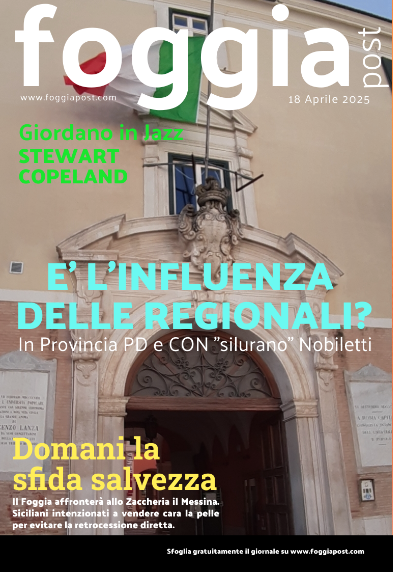 Foggia Post del 18 aprile 2025. Sfoglia gratuitamente il giornale