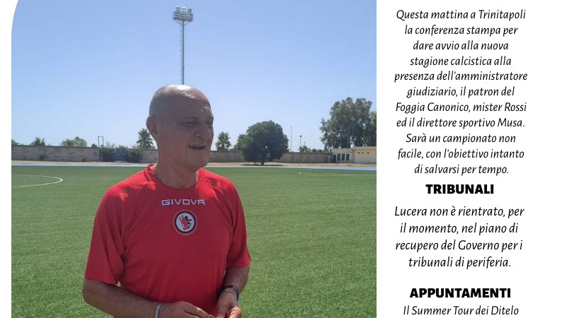 Foggia Post 24 luglio 2025. Sfoglia gratuitamente il giornale