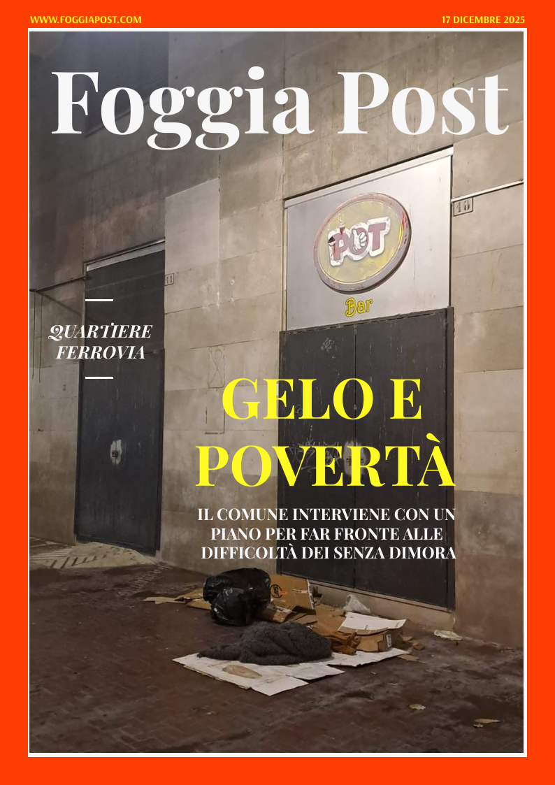 Foggia Post 17 dicembre 2025. Sfoglia gratuitamente il giornale