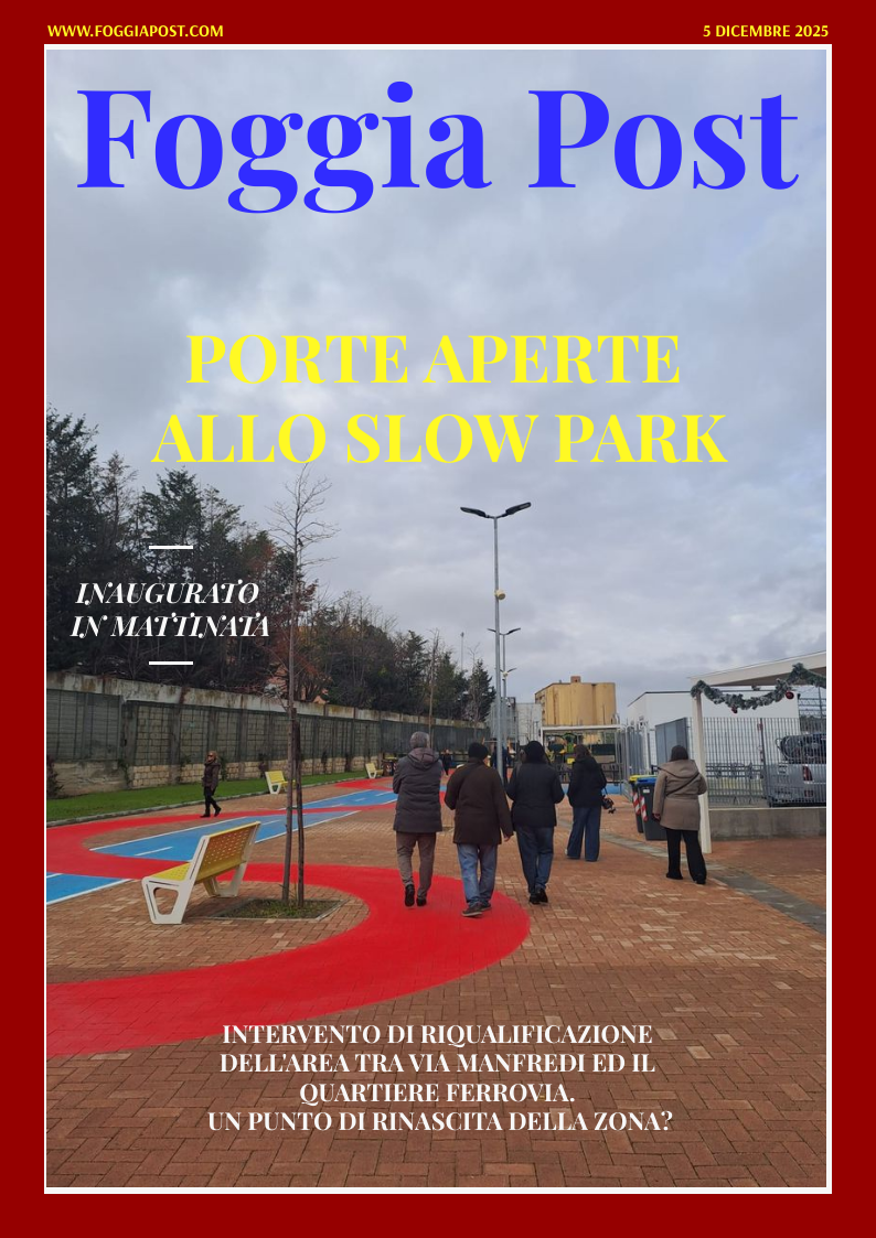 Foggia Post 5 dicembre 2025. Sfoglia gratuitamente il giornale