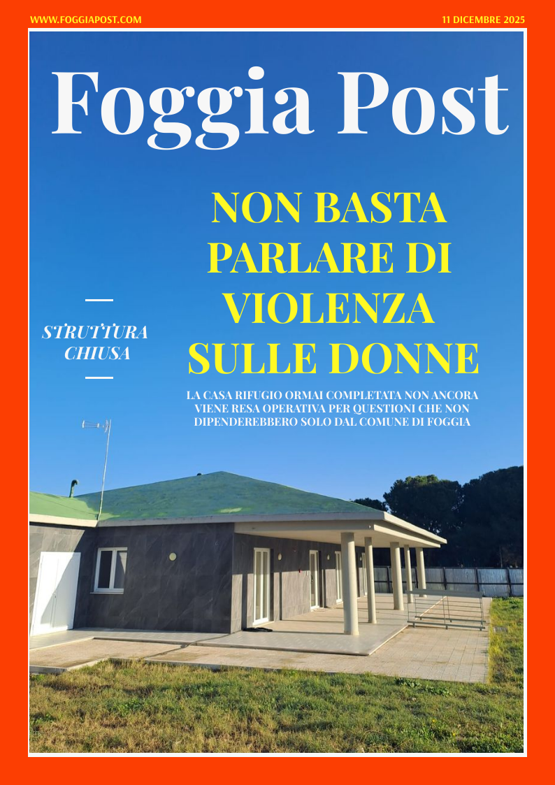 Foggia Post 11 dicembre 2025. Sfoglia gratuitamente il giornale