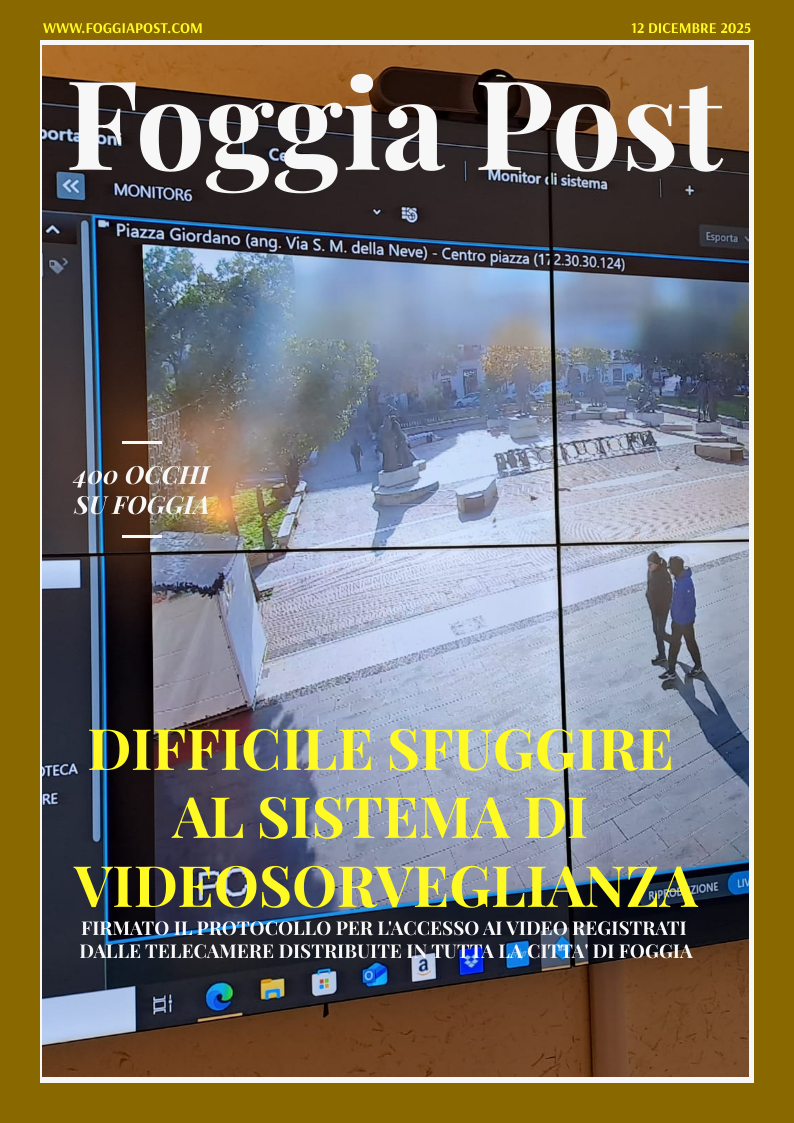 Foggia Post 12 dicembre 2025. Sfoglia gratuitamente il giornale